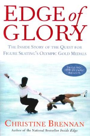 Edge of Glory: The Inside Story of the Quest for Figure Skatings Olympic Gold Medals image number 0