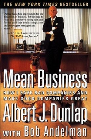 Mean Business: How I Save Bad Companies and Make Good Companies Great image number 0