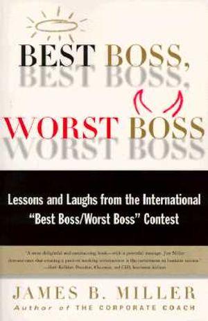 Best Boss, Worst Boss: Lessons and Laughs from the International "Best Boss/Worst Boss" Contest image number 0