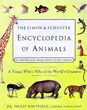 The Simon & Schuster Encyclopedia of Animals: A Visual Who's Who of the World's Creatures image number 0