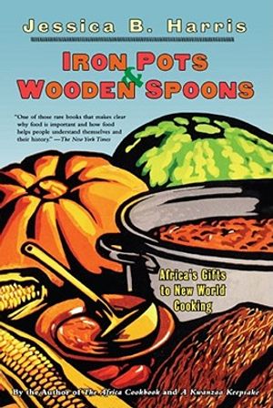 Iron Pots & Wooden Spoons: Africa's Gifts to New World Cooking image number 0