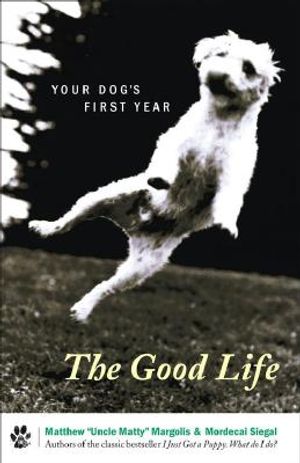 The Good Life: Your Dog's First Year image number 0