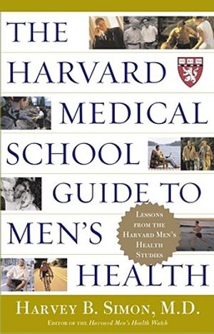 The Harvard Medical School Guide to Men's Health: Lessons from the Harvard Men's Health Studies image number 0