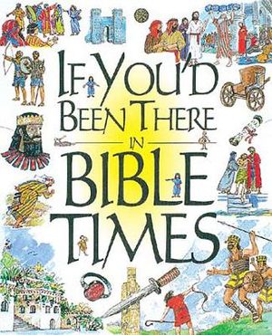 If You'd Been There in Bible Times image number 0
