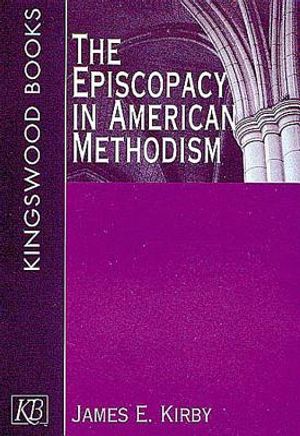 The Episcopacy in American Methodism image number 0