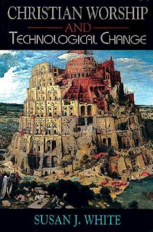 Christian Worship and Technological Change image number 0