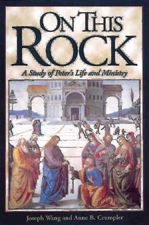 On This Rock: A Study of Peter's Life and Ministry image number 0