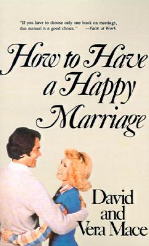 How to Have a Happy Marriage: A Step-By-Step Guide to an Enriched Relationship image number 0