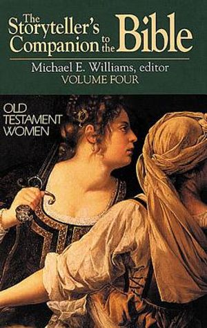 The Storyteller's Companion to the Bible Volume 4 Old Testament Women image number 0