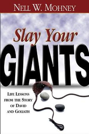 Slay Your Giants: Life Lessons from the Story of David and Goliath image number 0