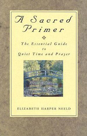 A Sacred Primer: The Essential Guide to Quiet Time and Prayer image number 0