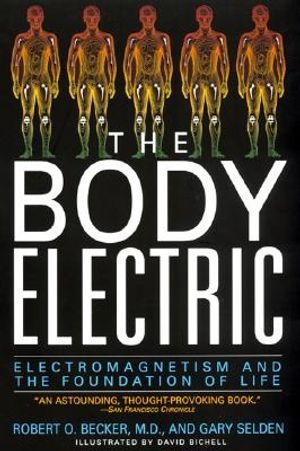 The Body Electric: Electromagnetism and the Foundation of Life image number 0