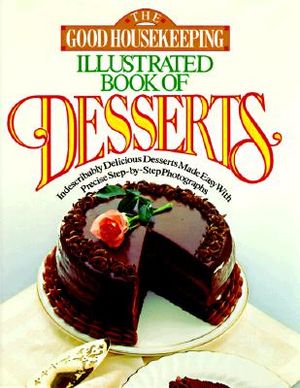 The Good Housekeeping Illustrated Book of Desserts image number 0