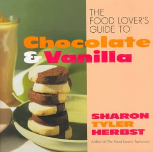 The Food Lover's Guide to Chocolate and Vanilla image number 0