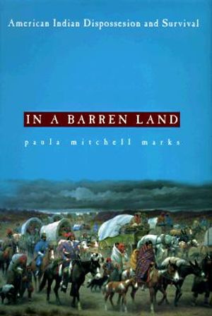 In a Barren Land: American Indian Dispossession and Survival image number 0