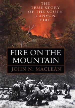Fire on the Mountain: The True Story of the Sourth Canyon Fire image number 0