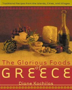 The Glorious Foods of Greece: Traditional Recipes from the Islands, Cities, and Villages image number 0