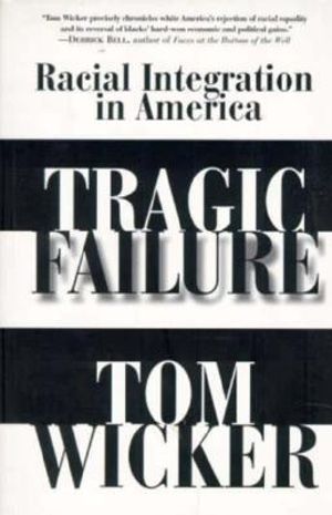 Tragic Failure: Racial Integration in America image number 0