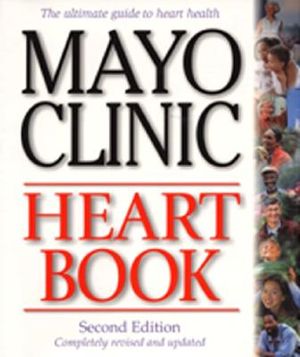Mayo Clinic Heart Book, Second Edition: Completely Revised and Updated image number 0
