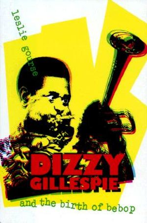 Dizzy Gillespie and the Birth of Bebop image number 0