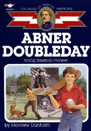Abner Doubleday, Young Baseball Pioneer: Young Baseball Pioneer image number 0