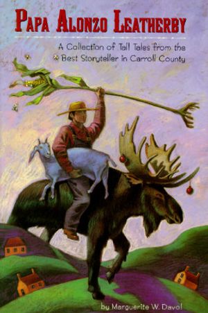 Papa Alonzo Leatherby: A Collection of Tall Tales from the Best Storyteller in Carroll County image number 0