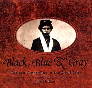 Black, Blue & Gray: African Americans in the Civil War image number 0