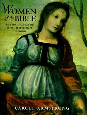Women of the Bible: With Paintings from the Great Art Museums of the World image number 0