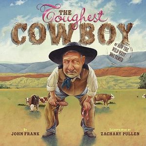 The Toughest Cowboy: Or How the Wild West Was Tamed image number 0