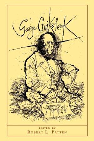 George Cruikshank: A Revaluation - Updated Edition image number 0