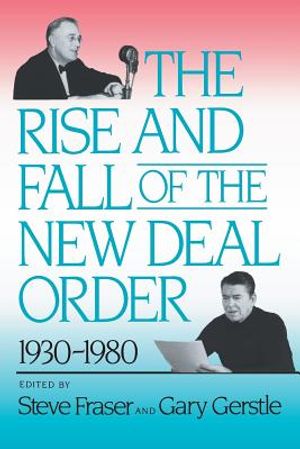 The Rise and Fall of the New Deal Order, 1930-1980 image number 0
