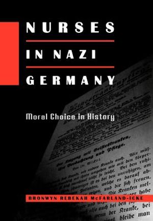 Nurses in Nazi Germany: Moral Choice in History image number 0