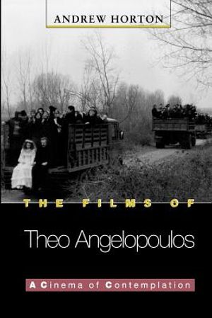 The Films of Theo Angelopoulos: A Cinema of Contemplation image number 0