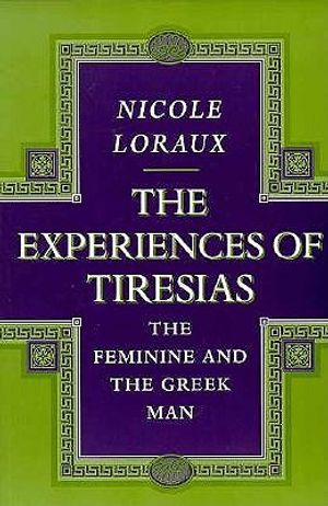 The Experiences of Tiresias: The Feminine and the Greek Man image number 0
