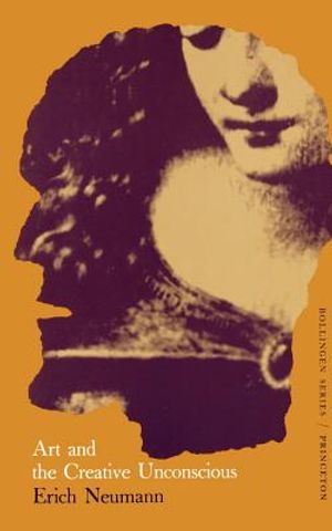 The Essays of Erich Neumann, Volume 1: Art and the Creative Unconscious image number 0