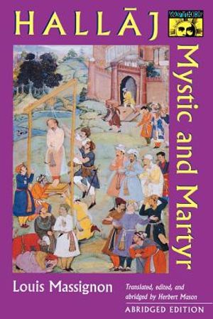 Hallaj: Mystic and Martyr - Abridged Edition image number 0