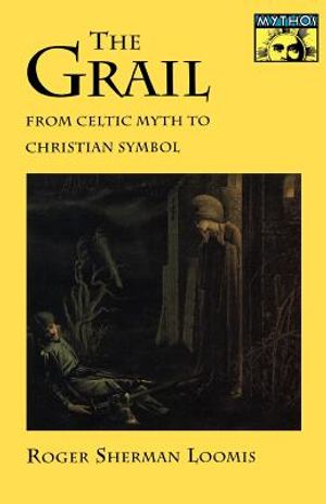 The Grail: From Celtic Myth to Christian Symbol image number 0