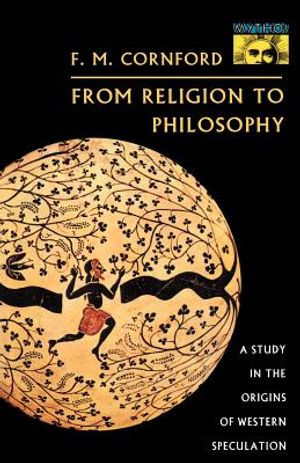 From Religion to Philosophy: A Study in the Origins of Western Speculation image number 0
