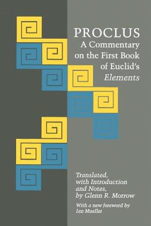 Proclus: A Commentary on the First Book of Euclid's Elements image number 0