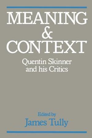 Meaning and Context: Quentin Skinner and His Critics image number 0