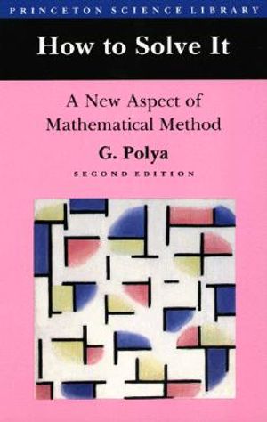 How to Solve It: A New Aspect of Mathematical Method image number 0