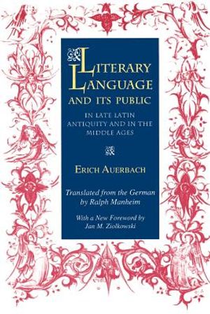Literary Language & Its Public in Late Latin Antiquity and in the Middle Ages image number 0