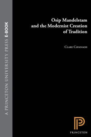 Osip Mandelstam and the Modernist Creation of Tradition image number 0
