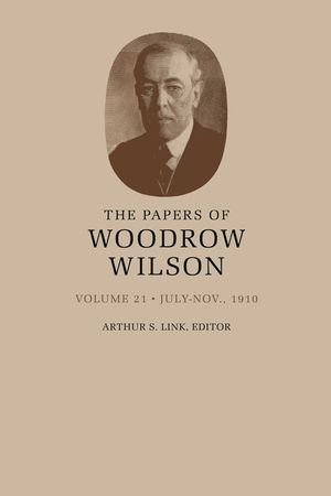 The Papers of Woodrow Wilson, Volume 21: July-Nov., 1910 image number 0