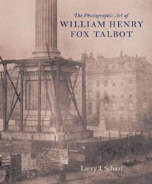 The Photographic Art of William Henry Fox Talbot image number 0