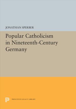 Popular Catholicism in Nineteenth-Century Germany image number 0