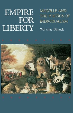 Empire for Liberty: Melville and the Poetics of Individualism image number 0