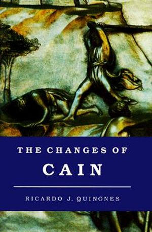 The Changes of Cain: Violence and the Lost Brother in Cain and Abel Literature image number 0