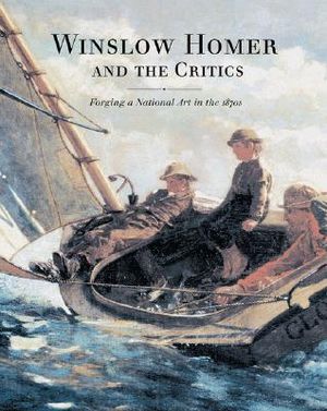 Winslow Homer and the Critics: Forging a National Art in the 1870s image number 0