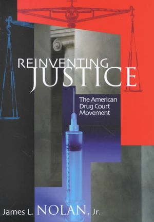 Reinventing Justice: The American Drug Court Movement image number 0